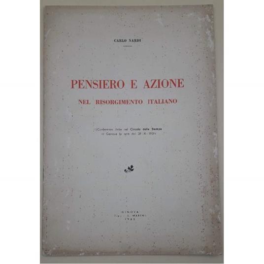 Pensiero e Azione Nel Risorgimento Italiano - Carlo Nardi - copertina