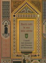 Anelli Tutti di Una Sola Catena-i Santi Nei Mosaici Del Duomo di Monreale