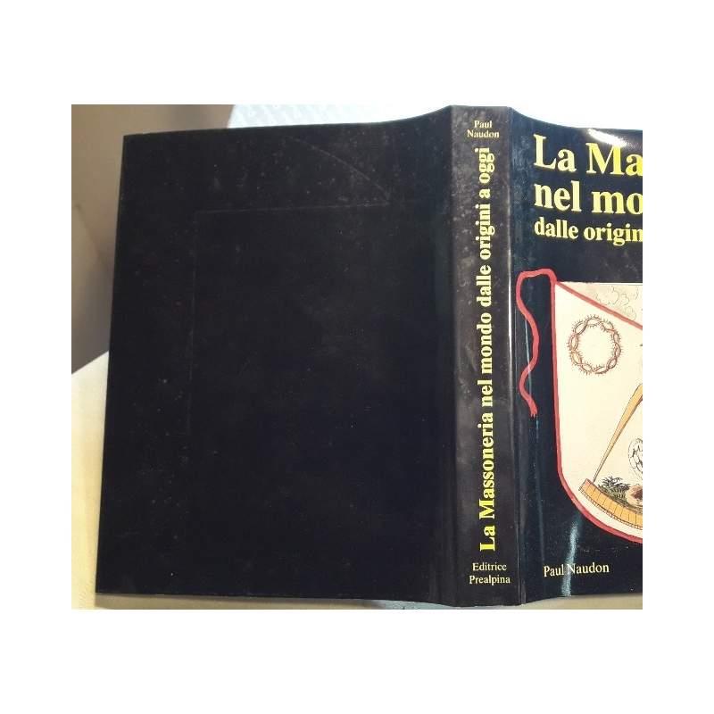 La Massoneria Nel Mondo Dalle Origini a Oggi