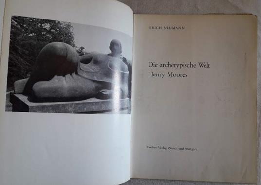 Die Archetypische Welt Henry Moores - Erich Neumann - copertina
