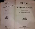 Opere di Q.Orazio Flacco Colla Traduzione e Le Annotazioni di Tommaso Gargallo
