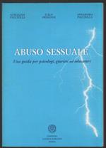 Abuso Sessuale Una Guida per Psicologia, Giuristi Ed Educatori 