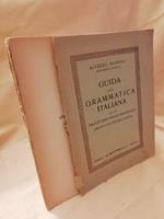 Guida Alla Grammmatica Italiana con Un Prontuario Delle Incertezze-libretto Utile per Ogni Persona