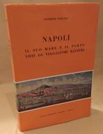 Napoli Il Suo Mare e Il Porto Visti Dai Viaggiatori Illustri 