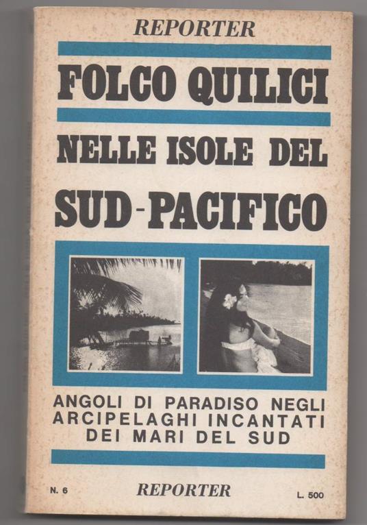 Nelle Isole Del Sud-pacifico Angoli di Paradiso Negli Arcipelaghi Incantati Dei Mari Del Sud  - Folco Quilici - copertina