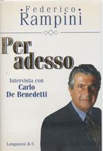 Per Adesso - Intervista con Carlo De Benedetti 