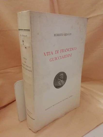 Vita di Francesco Guicciardini  - Roberto Ridolfi - copertina