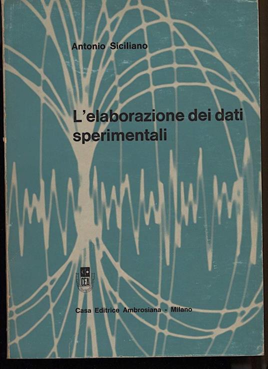 L' elaborazione Dei Dati Sperimentali - Antonio Siciliano - copertina