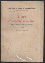 Libro Dei Compromessi Politici Nella Rivoluzione Del 1831 - 32 