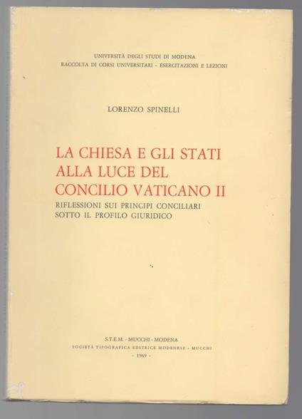 La Chiesa e Gli Stati Alla Luce Del Concilio Vaticano Ii-riflessione Sui Principi Conciliati Sotto Il Profilo Giuridico  - Lorenzo Spinelli - copertina