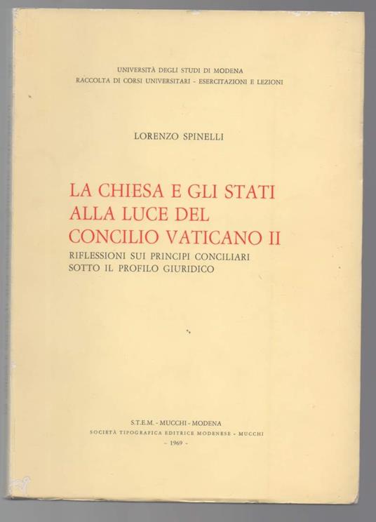 La Chiesa e Gli Stati Alla Luce Del Concilio Vaticano Ii-riflessione Sui Principi Conciliati Sotto Il Profilo Giuridico  - Lorenzo Spinelli - copertina