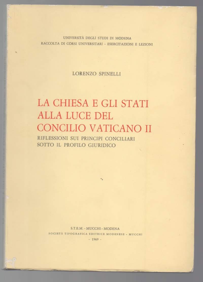 La Chiesa e Gli Stati Alla Luce Del Concilio Vaticano Ii-riflessione Sui Principi Conciliati Sotto Il Profilo Giuridico 