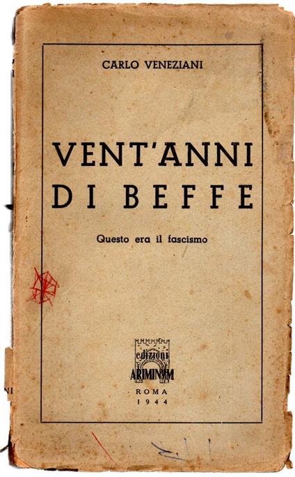 Vent'anni di Beffe - Questo Era Il Fascismo - Carlo Veneziani - copertina