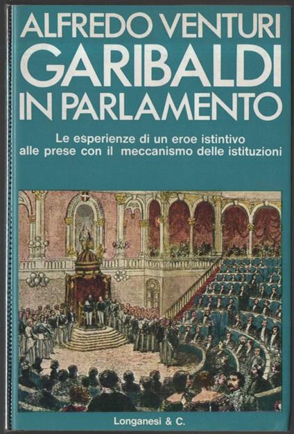 Garibaldi in Parlamento  - Alfredo Venturi - copertina