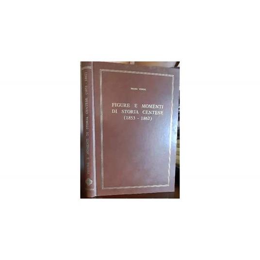 Figure e Momenti di Storia Centese - Bruno Vidoni - copertina