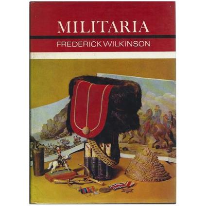 Militaria - Frederick Wilkinson - copertina