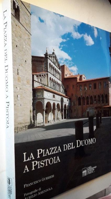 La Piazza Del Duomo a Pistoia - Francesco Guerrieri - copertina