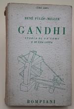 Gandhi Storia di Un Uomo e di Una Lotta