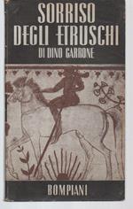 Sorriso Degli Etruschi-prose di Dino Garrone 