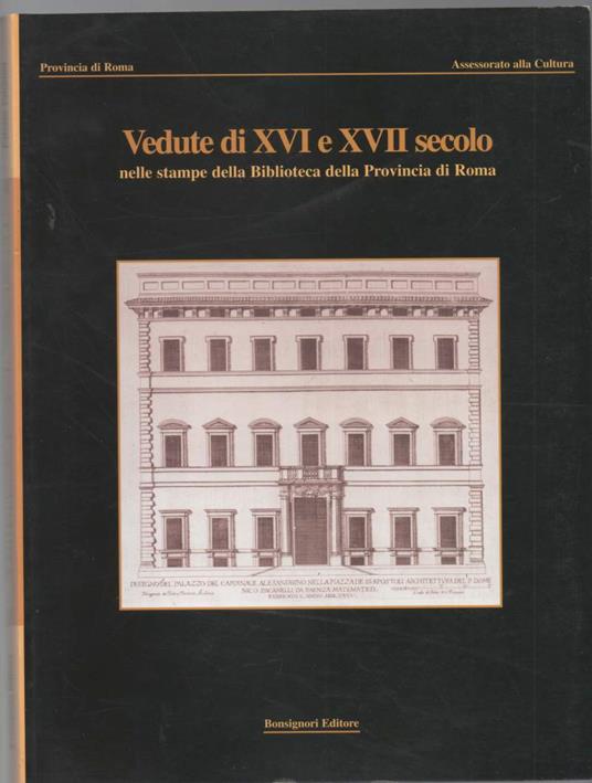 Vedute di Xvi e Xvii Secolo Nelle Stampe Della Biblioteca Della Provincia di Roma - copertina