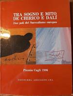 Tra Sogno e Mito De Chirico e Dali-due Poli Del Surrealismo Europeo