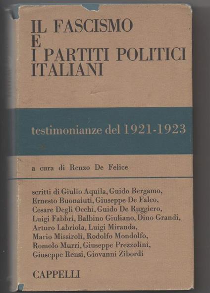 Il Fascismo e I Partiti Politici Italiani Testimonianze Del 1921-1923  - copertina