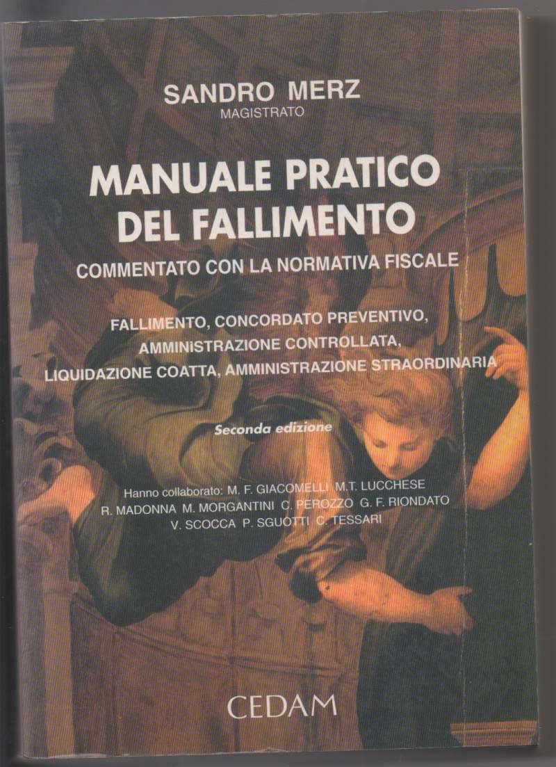Manuale Pratico Del Fallimento Commentato con La Normativa Fiscale 