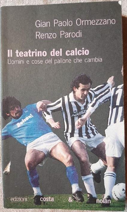 Il Teatrino Del Calcio-uomini e Cose Del Pallone Che Cambia - copertina