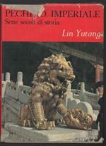Pechino Imperiale Sette Secoli di Storia 