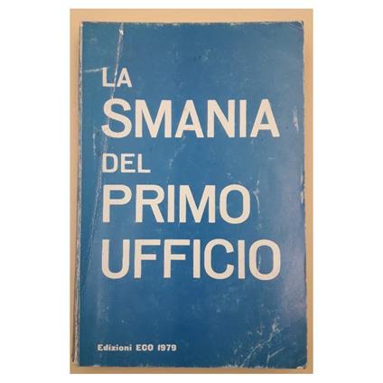 La Smania Del Primo Ufficio - Danilo Iacovoni - copertina