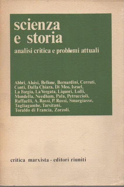Scienza e Storia - Analisi Critica e Problemi Attuali  - copertina