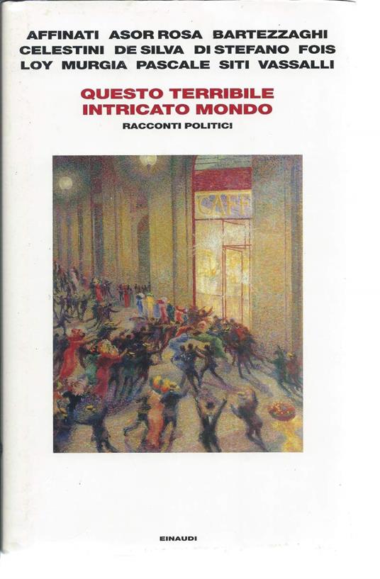 Questo Terribile Intricato Mondo - Racconti Politici - copertina