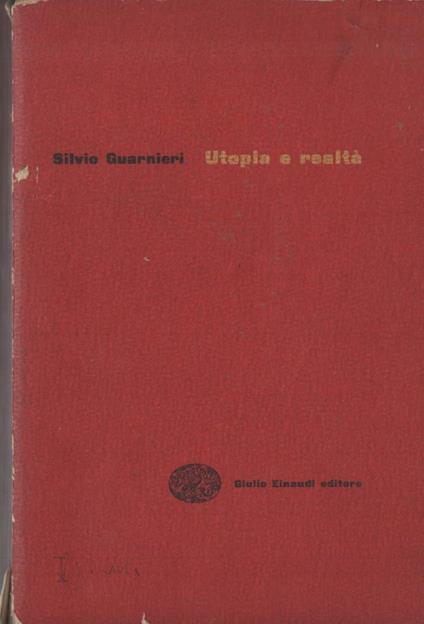 Utopia e Realtà  - Silvio Guarnieri - copertina