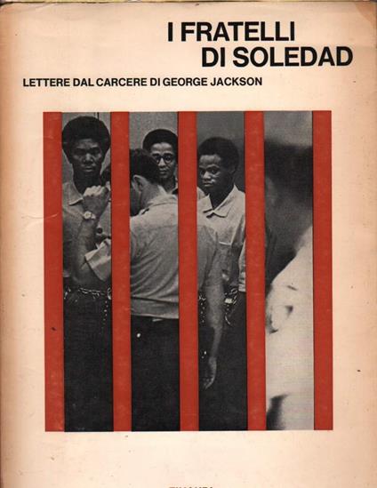 I Fratelli di Soledad-lettere Dal Carcere di George Jackson  - George Jackson - copertina