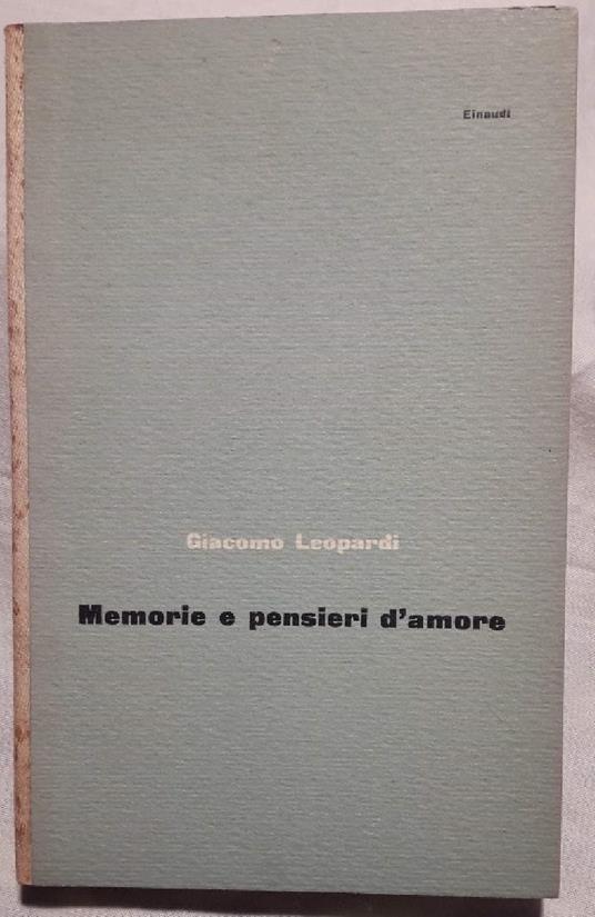Memorie e Pensieri D'amore - Giacomo Leopardi - copertina