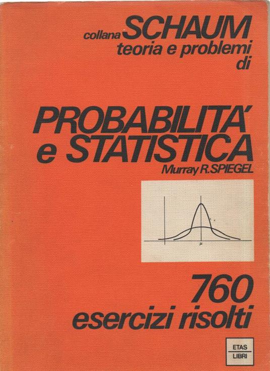 Probabilità e Statistica - 760 Esercizi Risolti  - copertina