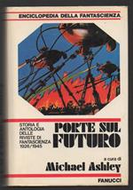 Porte Sul Futuro Storia e Antologia Delle Riviste di Fantascienza 1926/1945 