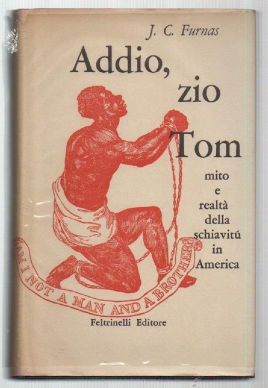 Addio, Zio Tom Mito e Realtˆ Della Schiavit in America - copertina