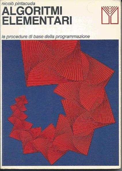 Algoritmi Elementari - Le Procedure di Base Della Programmazione  - copertina