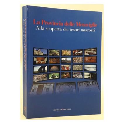 La Provincia Delle Meraviglie-alla Scoperta Dei Tesori Nascosti - copertina