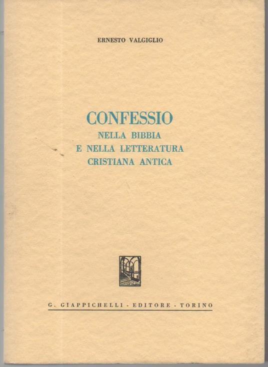 Confessio-nella Bibbia e Nella Letteratura Cristiana Antica - Ernesto Valgiglio - copertina