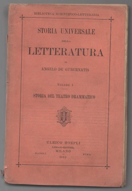 Storia Universale Della Letteratura. Storia Del Teatro Drammatico. Volume I - Angelo De Gubernatis - copertina