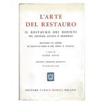 L' arte Del Restauro - Il Restauro Dei Dipinti Nel Sistema Antico e Moderno Secondo Le Opere di Secco-suardo e Del Prof. R