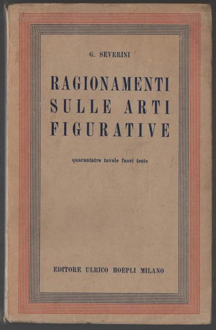 Ragionamenti Sulle Arti Figurative  - Gino Severini - copertina