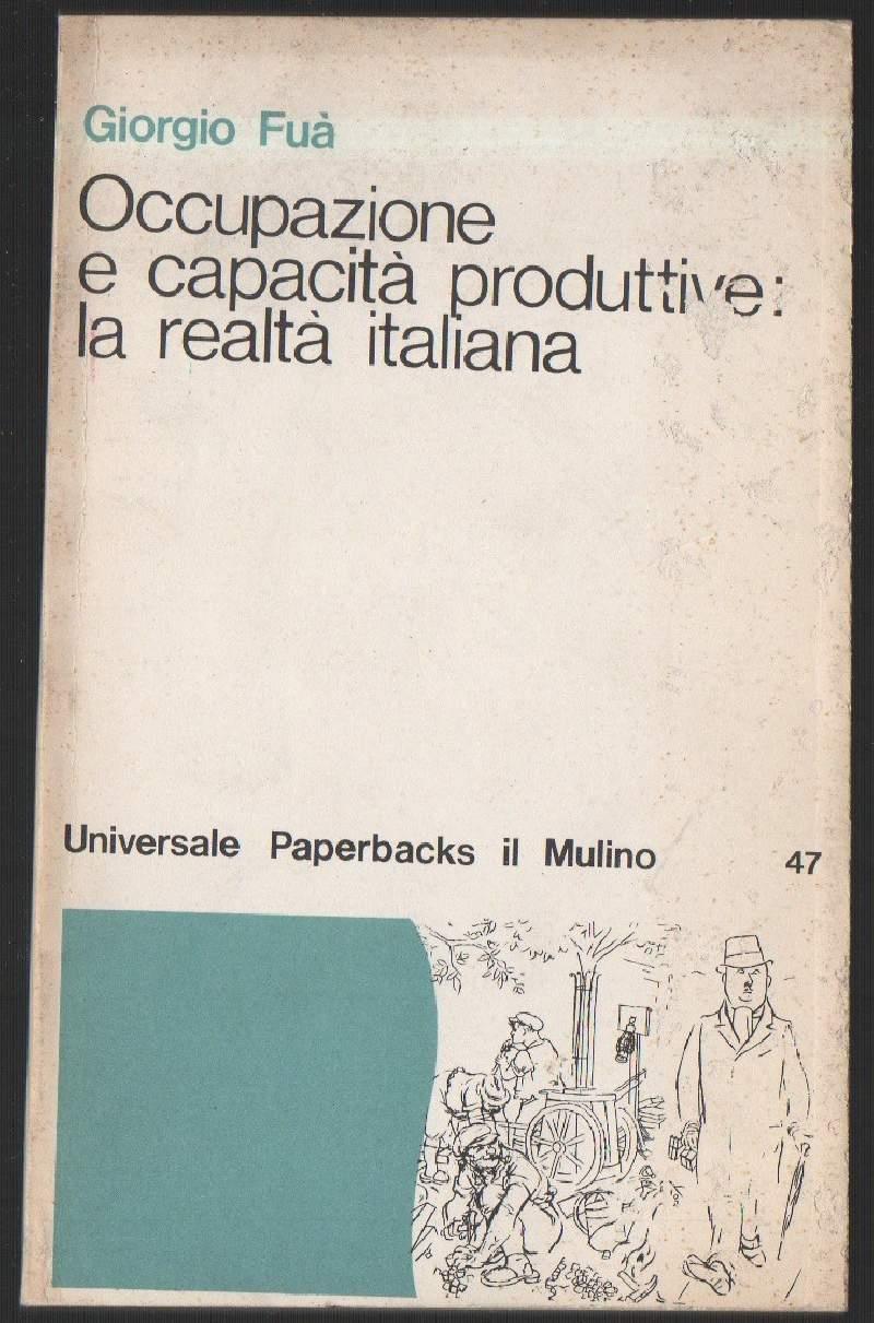 Occupazione e Capacità Produttive: La Realtà Italiana 