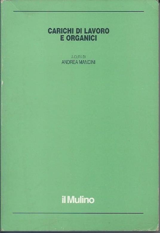 Carichi di Lavoro e Organici  - Andrea Mancini - copertina