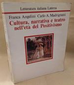 Cultura, Narrativa e Teatro Nell'età Del Positivismo 
