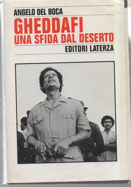 Gheddafi Una Sfida Dal Deserto  - Angelo Del Boca - copertina