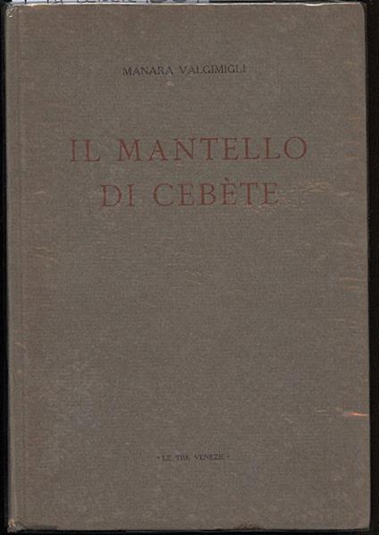 Il Mantello di Cebete - Manara Valgimigli - copertina