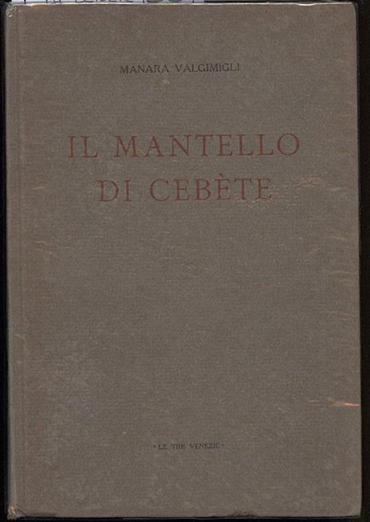 Il Mantello di Cebete - Manara Valgimigli - copertina